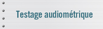 Testage audiométrique